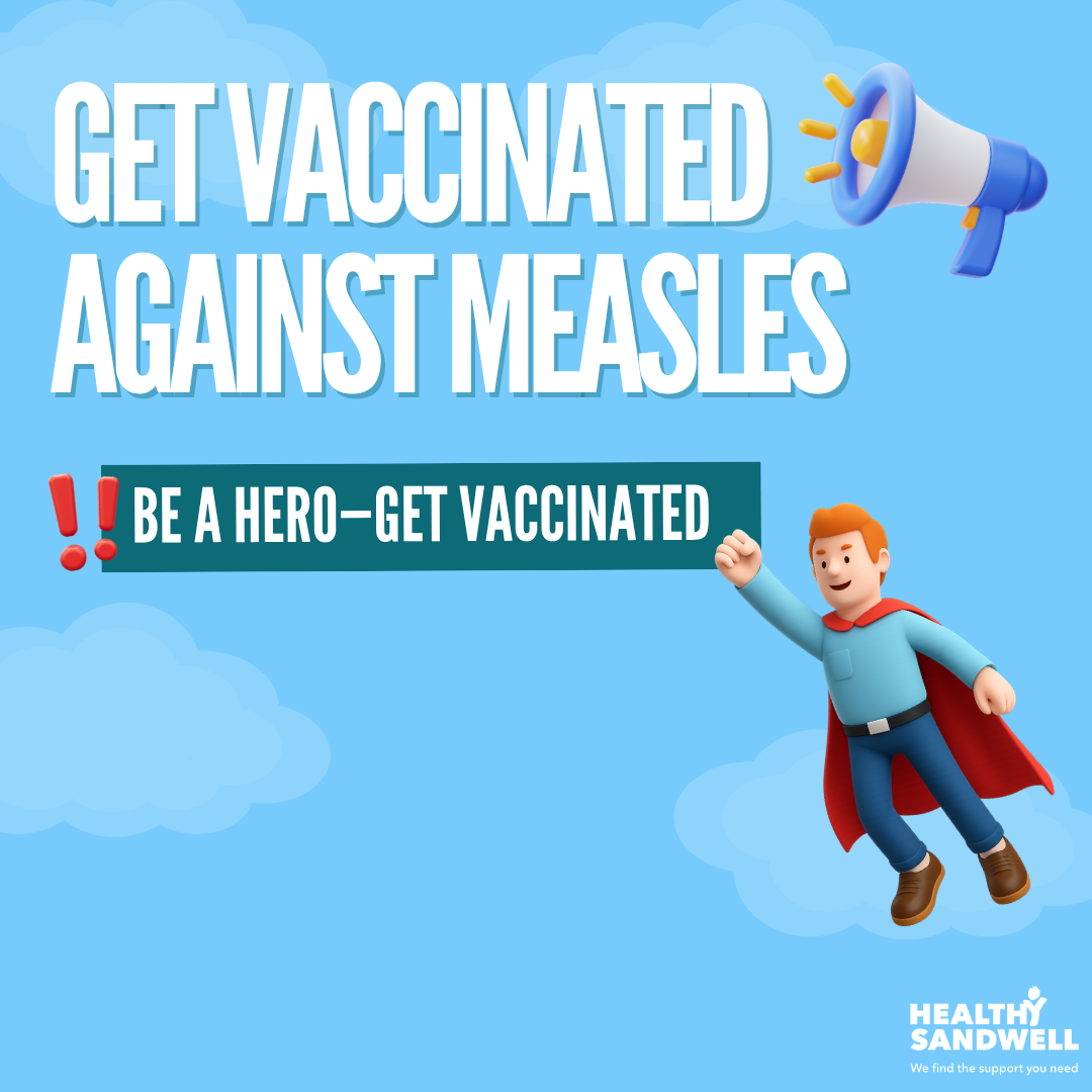 superhero and text saying "get vaccinated against measles" be a hero- get vaccinated"